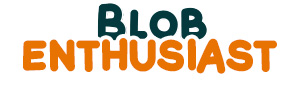 Blob Enthusiast