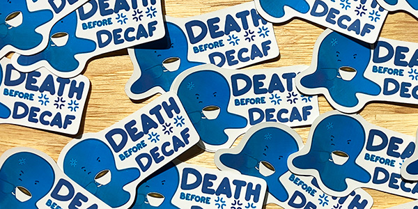 Death Before Decaf