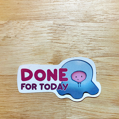 Done For Today